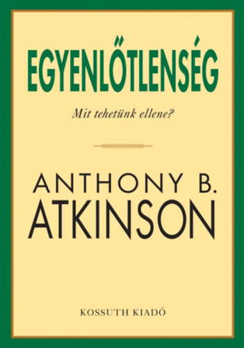 Anthony B. Atkinson - Egyenl�tlens�g