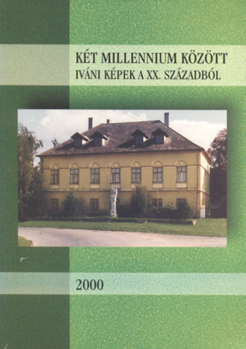 N�meth L�szl�  (szerk.) - K�t millennium k�z�tt - Iv�ni k�pek a XX. sz�zadb�l