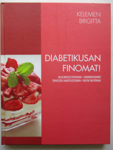 Kelemen Brigitta - Diabetikusan finomat!
