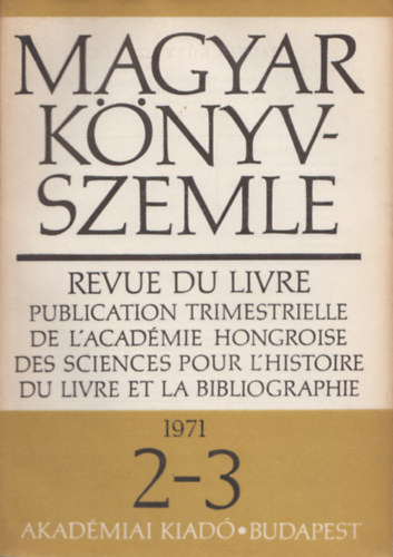 Dezs�nyi B�la, Havasi Zolt�n  (szerk.) M�trai L�szl� (szerk.) - Magyar k�nyvszemle - 87. �vf. 2-3. sz�m, 1971