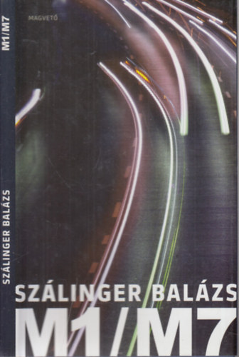 Szlinger Balzs - M1/M7 (Versek 2003-2009)