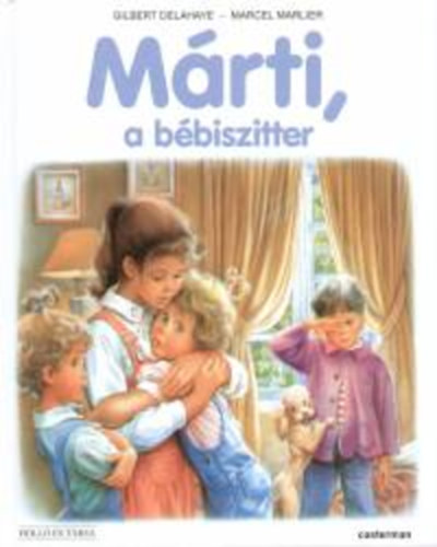 Gilbert Delahaye; Marcel Marlier - M�rti, a b�biszitter