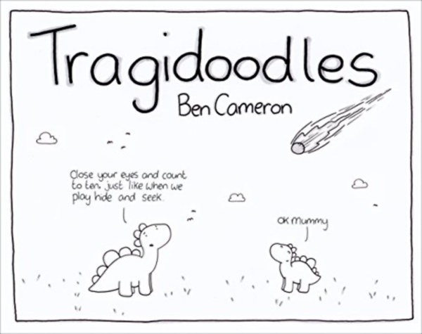 Ben Cameron - Tragidoodles