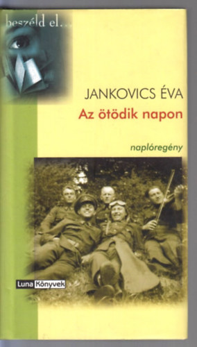 Jankovics Éva - Az ötödik napon - Naplóregény