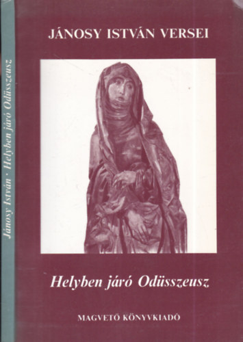 Jánosy István - Helyben járó Odüsszeusz (dedikált)