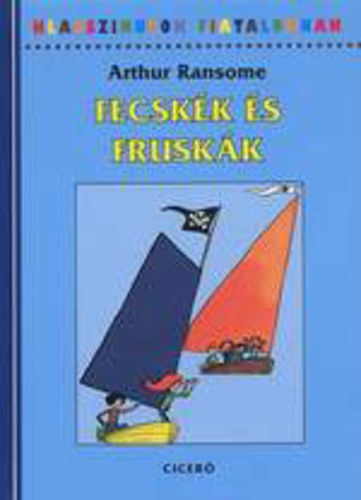 Arthur Ransome - Fecsk�k �s Frusk�k