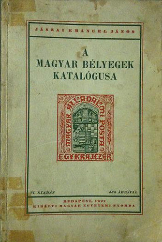 Jszai E. Jnos - A magyar blyegek katalgusa