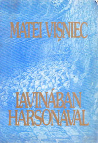 Matei Visniec - Lavin�ban harson�val (Dedik�lt)
