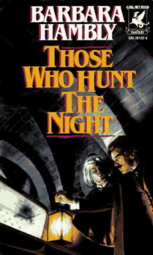 Barbara Hambly - Those Who Hunt the Night