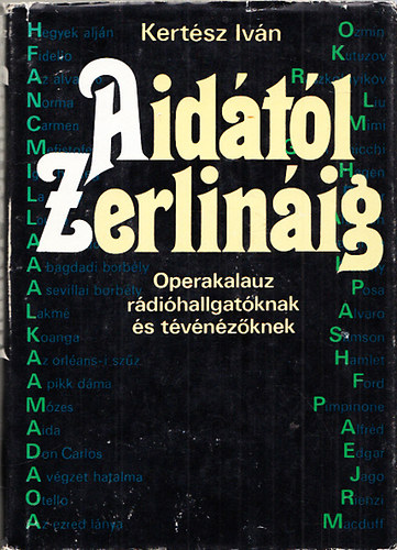 Kertsz Ivn - Aidtl Zerlinig - Operakalauz rdihallgatknak s tvnzknek