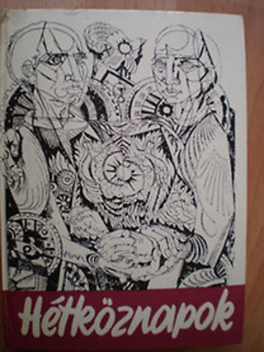 Ger� J�nos  (szerk.) - H�tk�znapok