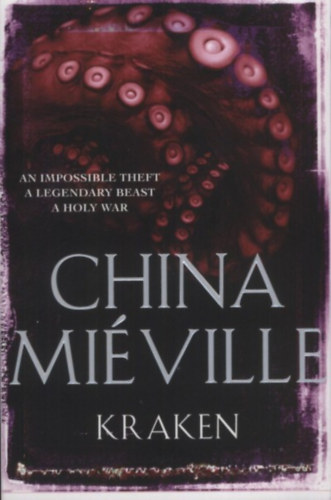 China Miville - Karaken: An Anatomy