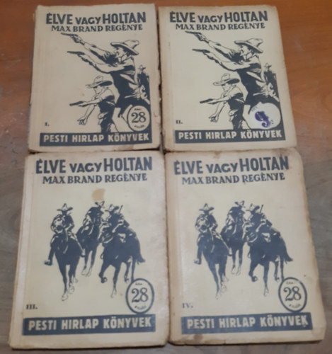 Max Brand - Élve vagy holtan I-IV: