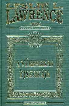 Leslie L. Lawrence - A vrfarkas jszakja (letm-sorozat)