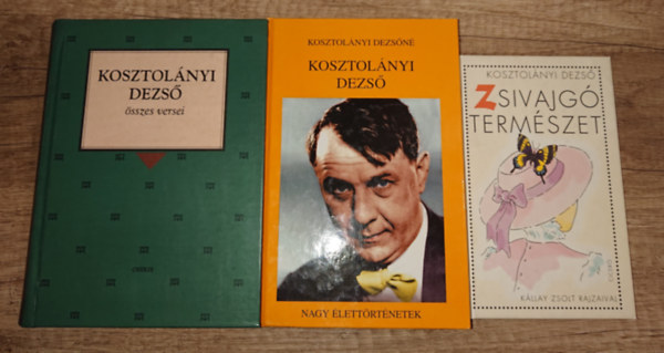 Kosztol�nyi Dezs�n� Kosztol�nyi Dezs� - 2 Kosztol�nyi-k�tet �s aj�nd�kba a feles�ge r�la �rt k�nyv�vel: K�sztol�nyi Dezs� �sszes versei, Zsivajg� term�szet + Kosztol�nyi Dezs�