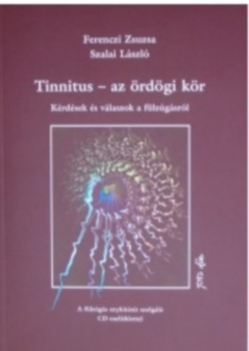 Ferenczi Zsuzsa- Szalai Lszl - Tinnitus - az rdgi kr - Krdsek s vlaszok a flzgsrl +CD