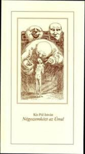 Kis P�l Istv�n - N�gyszemk�zt az �rral