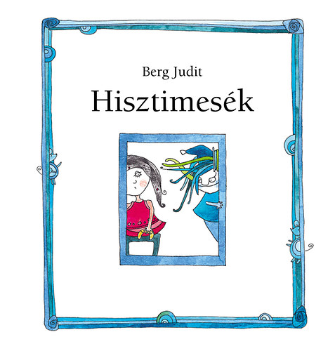 Berg Judit - Hisztimes�k