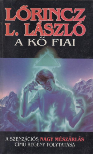 L�rincz L. L�szl� - A k� fiai