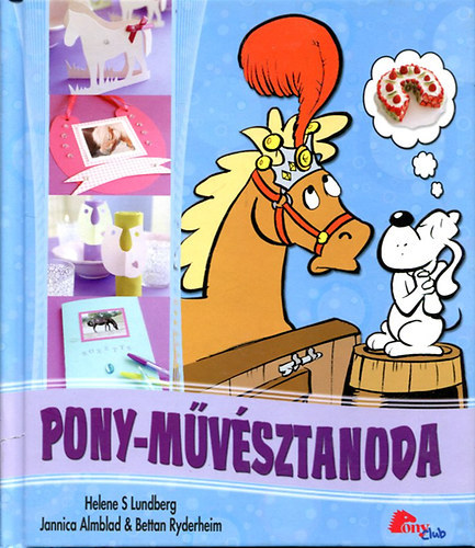 Helene S Lundberg; Jannica Almblad; Bettan Ryderheim - Pony-mvsztanoda (PonyClub)