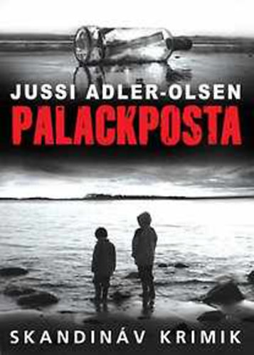 Jussi Adler-Olsen - Palackposta (Skandinv krimik)
