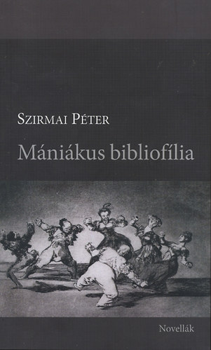 Szirmai Pter - Mnikus biblioflia - Novellk