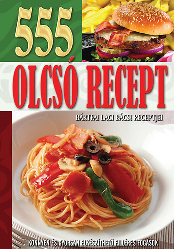 B�rtfai Laci b�csi - 2 db B�rtfai Laci b�csi k�nyv: 555 olcs� recept,