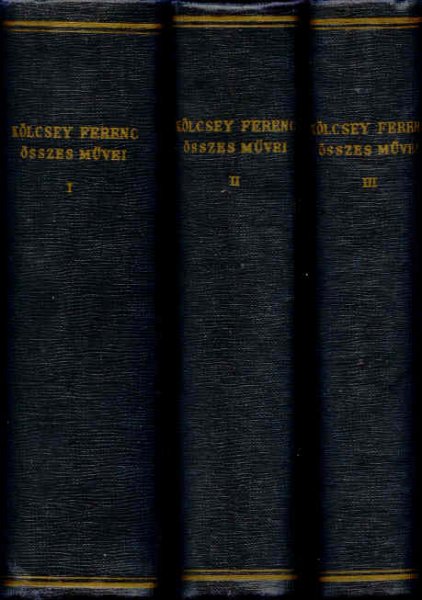 Kölcsey Ferenc - Kölcsey Ferenc összes művei I-III.