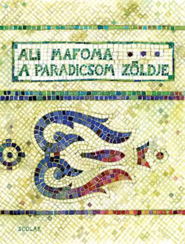 Ali Mafoma - A paradicsom zldje