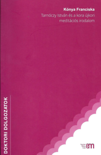 Knya Franciska - Tarnczy Istvn s a kora jkori meditcis irodalom