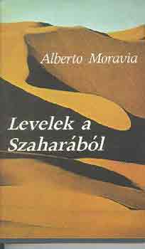 Alberto Moravia - Levelek a Szaharbl