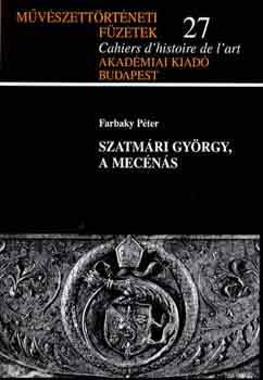 Farbaky Pter - Szatmri Gyrgy, a mecns