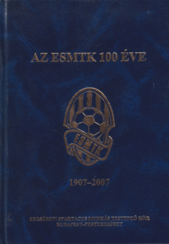 Az ESMTK 100 éve 1907-2007