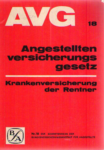 Dr. Fritz Rauschenbach; Heinz Pertich; Udo Sch�ning - AVG - Angestellten versicherungsgesetz