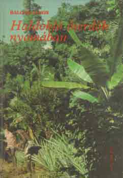 Balogh J�nos - Haldokl� �serd�k nyom�ban