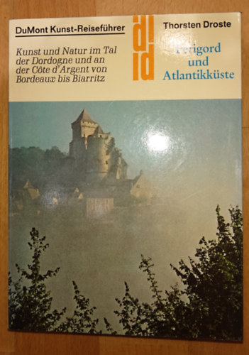 DuMont Kunst Reisef�hrer - P�rigord und Atlantikk�ste