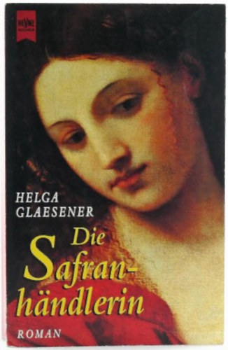 Helga Glaesener - Die Safranhnderlin