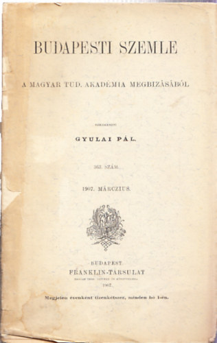 Gyulai Pl - Budapesti Szemle (A Magyar Tud. Akadmia Megbzsbl) 363. szm (1907. Mrcius)