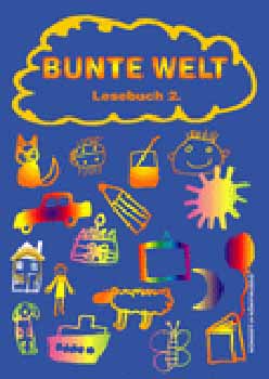 Fl�dung M�ria; Papp Ferencn� - Bunte Welt - Lesebuch 2.