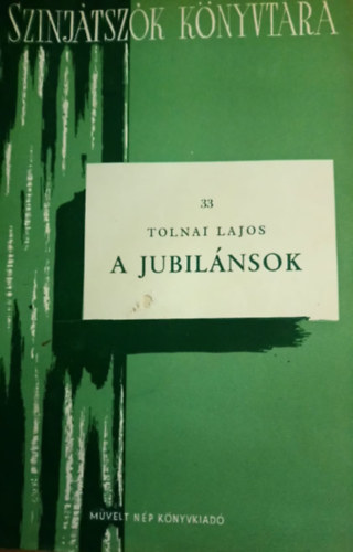 Tolnai Lajos - A jubil�nsok
