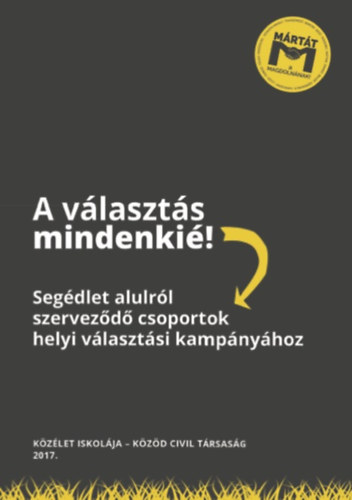 Udvarhelyi va Tessza  (Szerk.) - A vlaszts mindenki!