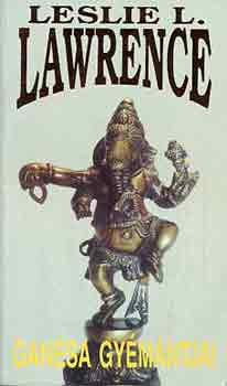 Leslie L. Lawrence - Gan�sa gy�m�ntjai