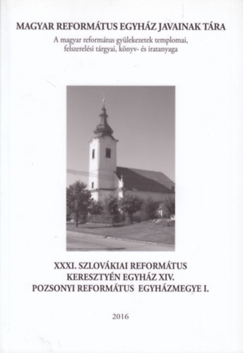 B. Kovács István, Felhősné Csiszár Sarolta, Szabóné Hegedűs Gyöngyi, P. Szalay Emőke Balla Terézia - XXXI. Szlovákiai Református Keresztyén Egyház XIV. - Pozsonyi Református Egyház I.