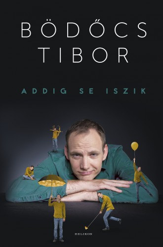 Bdcs Tibor - Addig se iszik