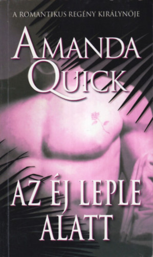 Amanda Quick - Az éj leple alatt (SZERKESZTŐ Bánki Lászlóné, Katona Ilona)