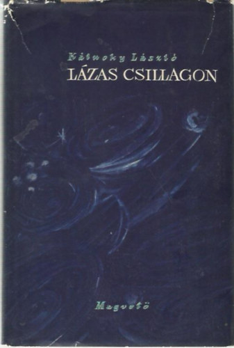 K�lnoky L�szl� - L�zas csillagon