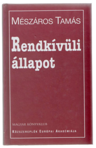 Dr. M�sz�ros Tam�s - Rendk�v�li �llapot