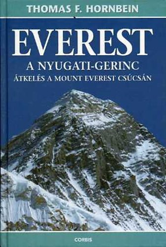 Thomas F. Hornbein - Everest: a Nyugati-gerinc (tkels a Mount Everest cscsn)