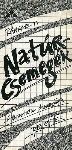 Rnky Edit - Natr-csemegk. Finomtatlan finomsgok