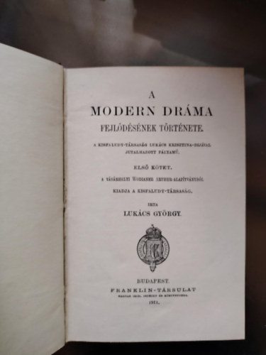 Luk�cs Gy�rgy - A modern dr�ma fejl�d�s�nek t�rt�nete 1.
